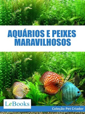 cover image of Aquários e peixes maravilhosos